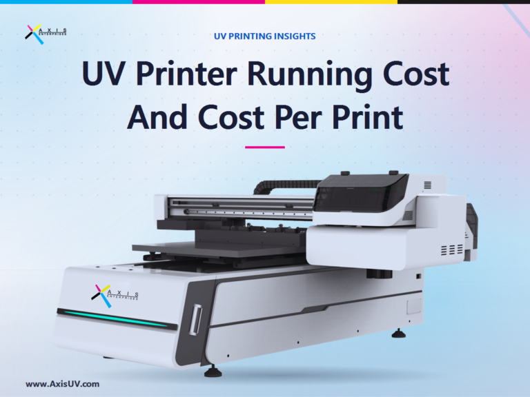 How Much Does a UV Printer Really Cost to Run? Why Cost Per Print, Not the Sticker Price, Decides Your Profit