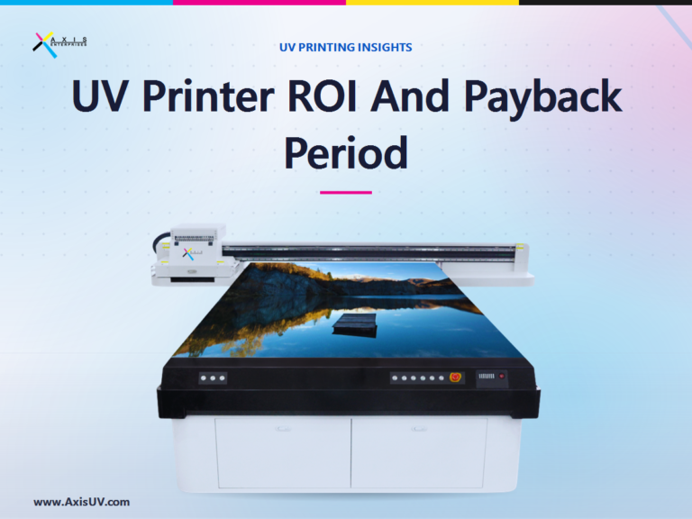 UV Printer ROI and Payback Period: How to Calculate Returns Before You Buy (India Guide)