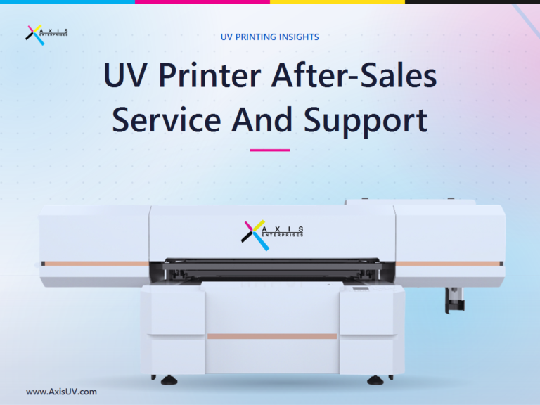UV Printer After-Sales Service and Support: The Buying Factor That Decides Your Uptime and Profit