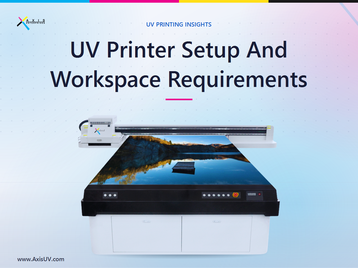 What Space, Power, and Environment a UV Printer Really Needs (Before You Buy)