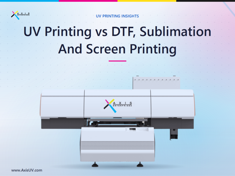 UV Printing vs DTF, Sublimation and Screen Printing: How to Choose the Right Method in 2026