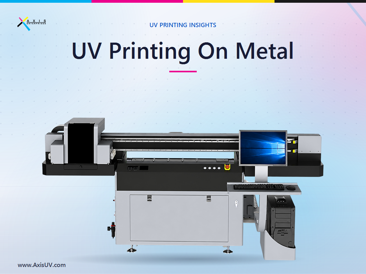 UV Printing On Metal: A Practical Guide For Indian Businesses That Want To Print In-House