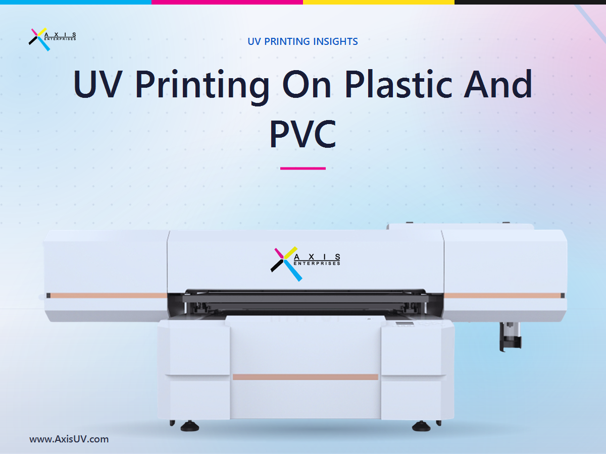 UV Printing On Plastic And PVC: A Buyer's Guide To Printing Directly On Plastic Sheets, Boards And Components