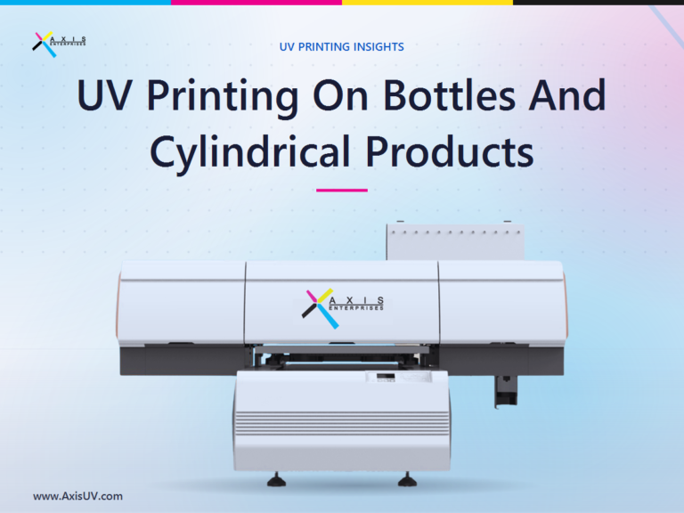 UV Printing on Bottles and Cylindrical Products: A Practical Guide for Indian Businesses
