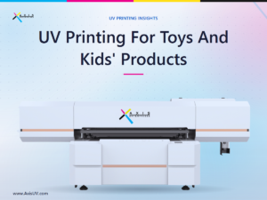 UV Printing For Toys And Kids' Products: A Buyer's Guide For Indian Manufacturers