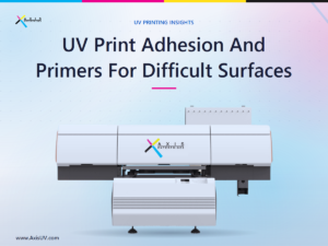 Why UV Prints Peel Or Scratch Off Some Surfaces, And How To Print So They Last