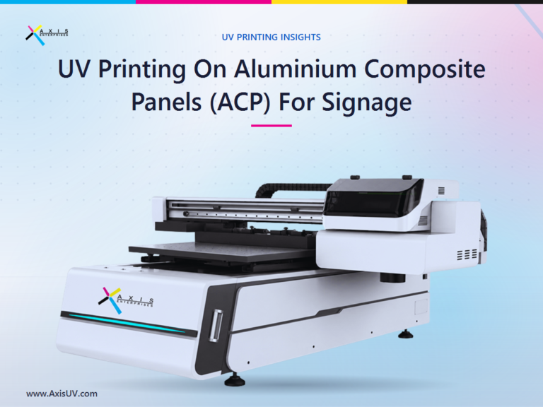 UV Printing On Aluminium Composite Panels (ACP) For Signage: A Buyer's Guide For Indian Sign And Print Shops