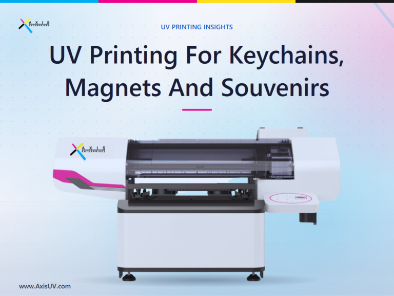 UV Printing For Keychains, Fridge Magnets And Souvenir Products: The Small-Batch Margin Play Most Print Shops Miss