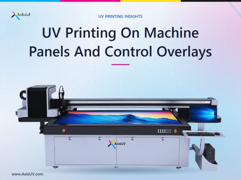 UV Printing on Machine Panels and Control Overlays: The In-House Advantage Indian Manufacturers Are Missing