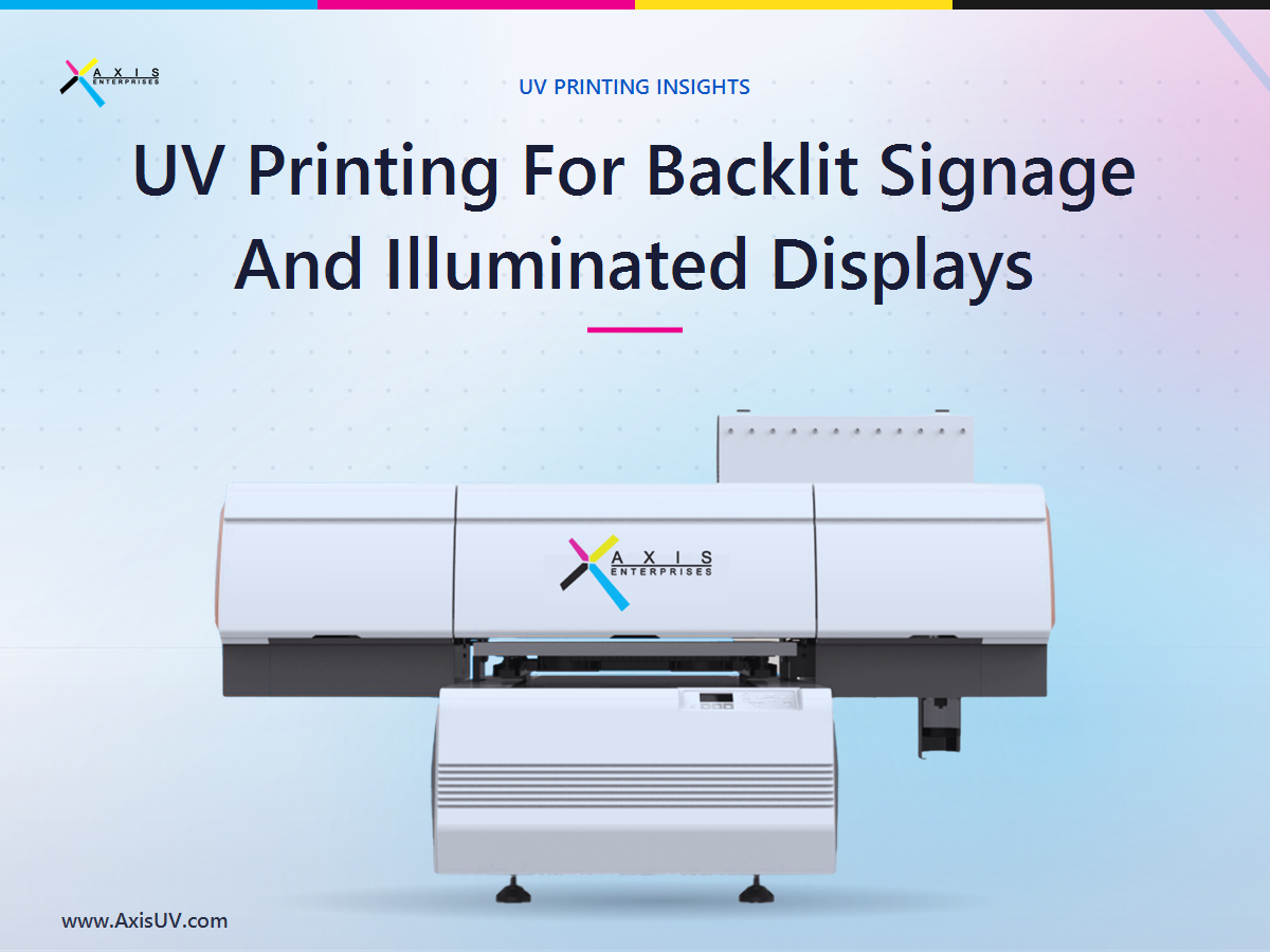 UV Printing For Backlit Signage And Illuminated Displays: A Buyer's Guide For Indian Print And Sign Businesses