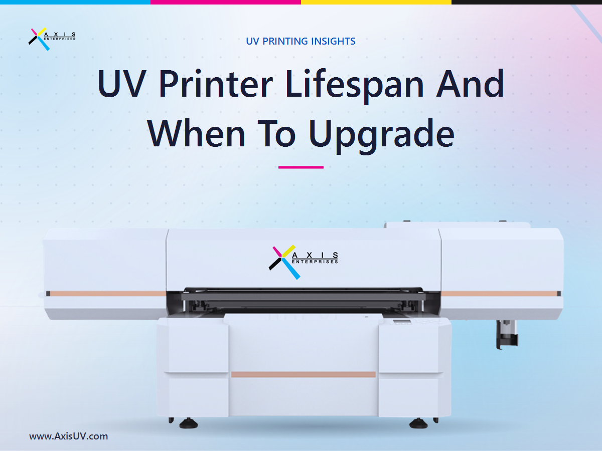 How Long Should A UV Printer Really Last, And When Is Replacing It The Smarter Money Move?