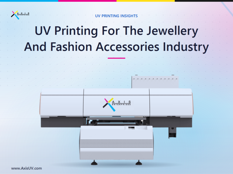 UV Printing for the Jewellery and Fashion Accessories Industry