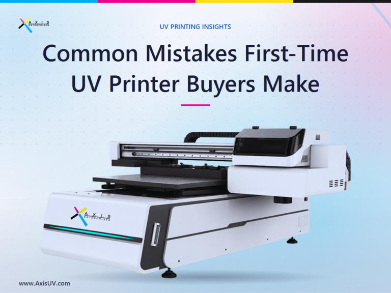Common Mistakes First-Time UV Printer Buyers Make (and How to Avoid Them)