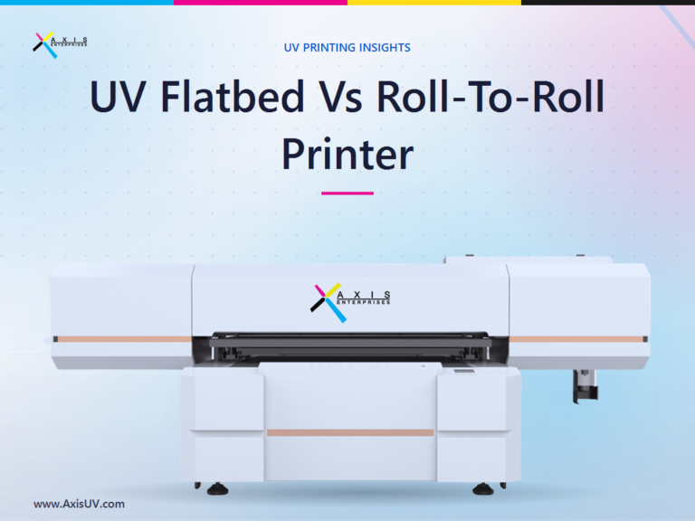 UV Flatbed vs Roll-to-Roll Printer: Which Should You Buy?