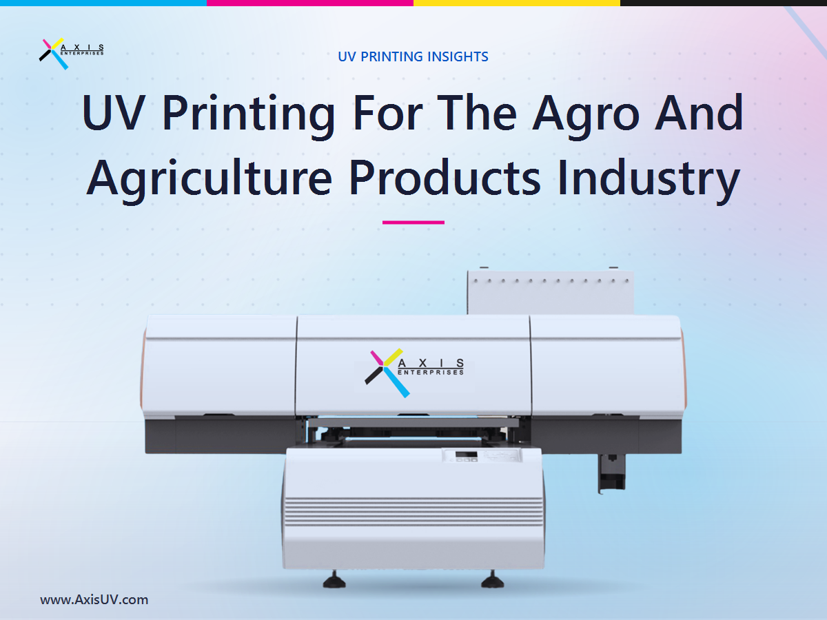 UV Printing For The Agro And Agriculture Products Industry